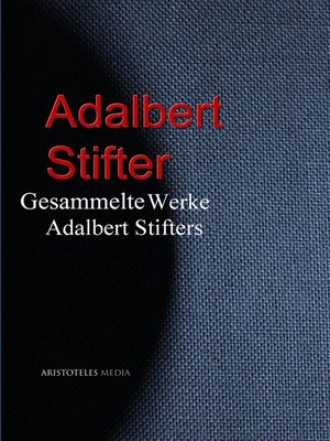 cover image of Gesammelte Werke Adalbert Stifters